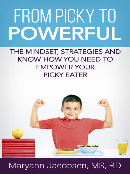 Title details for From Picky to Powerful by Maryann Jacobsen - Available
